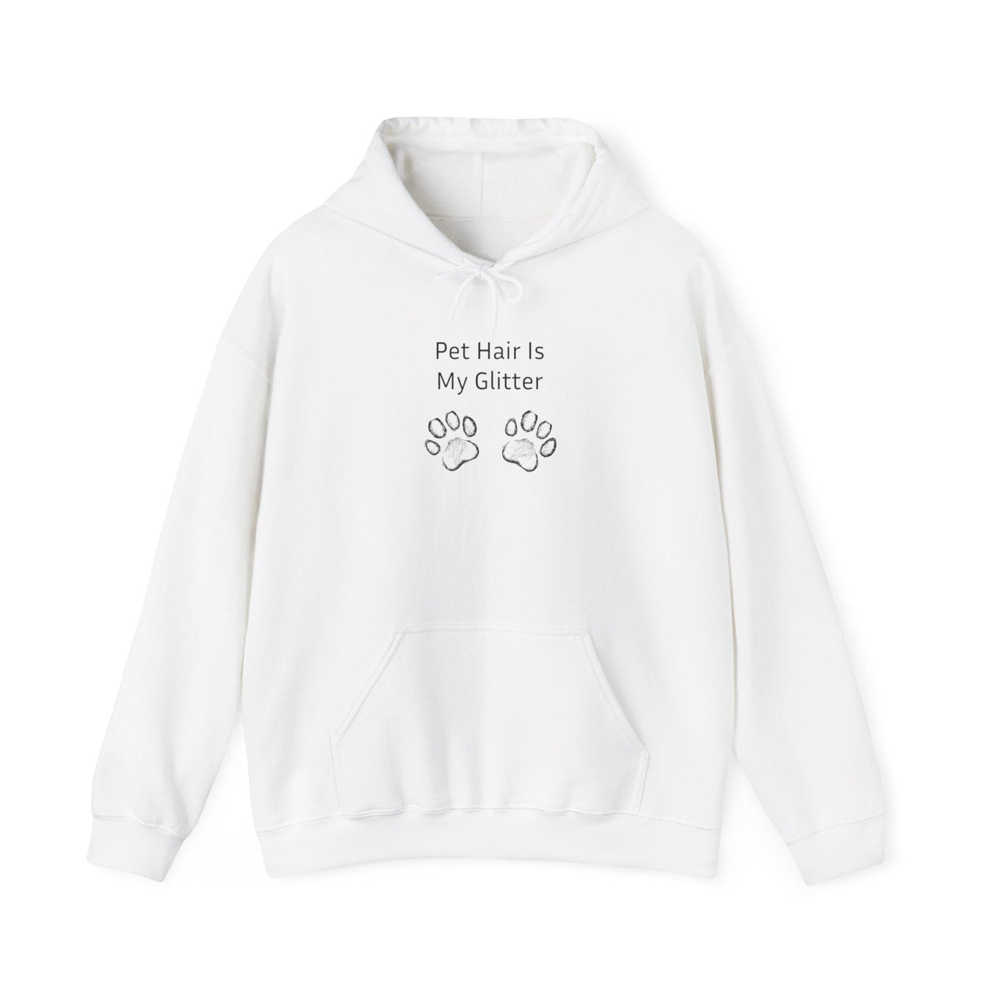 Pet Hair Is My Glitter - Hoodie -