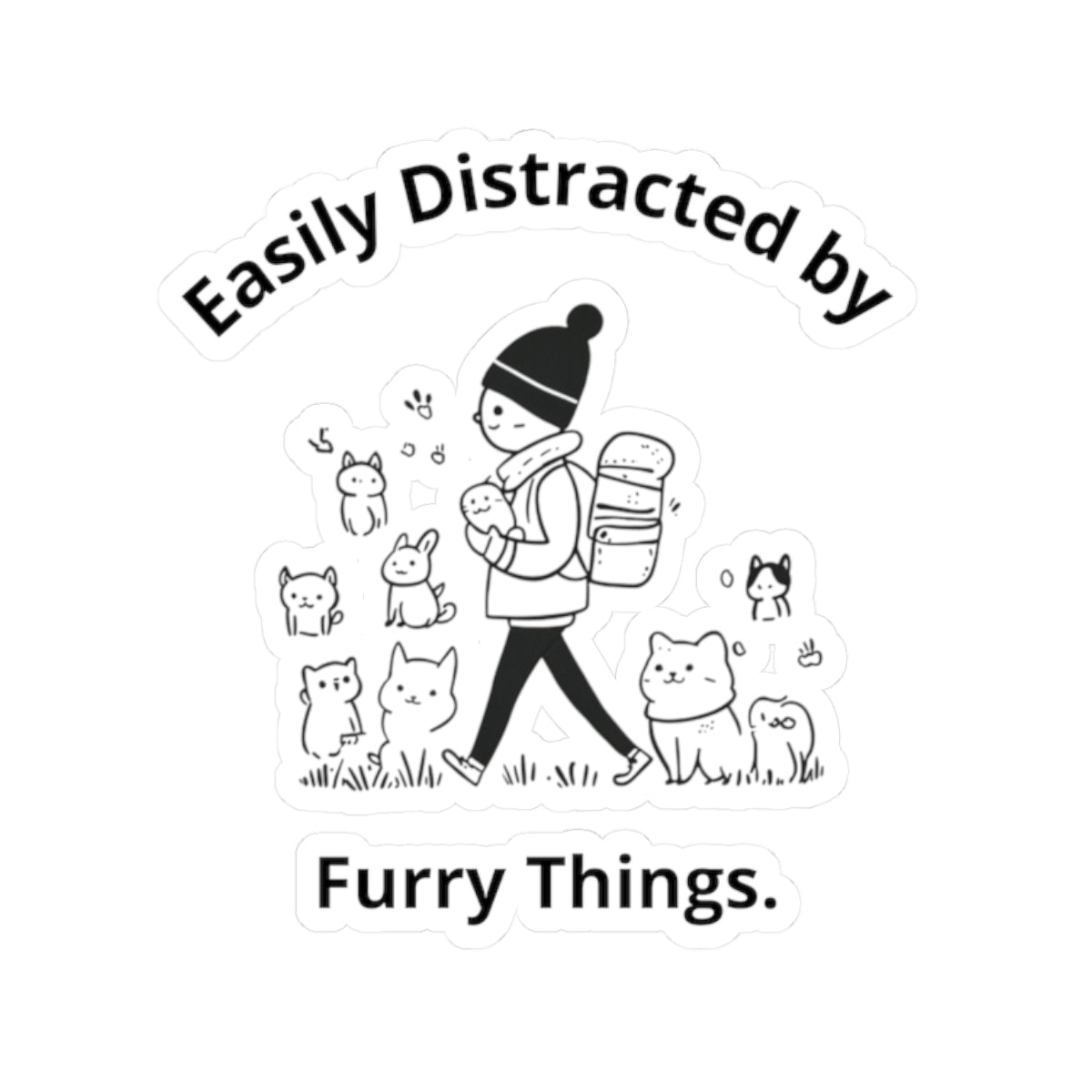 Easily Distracted by Furry Things. - Stickers -