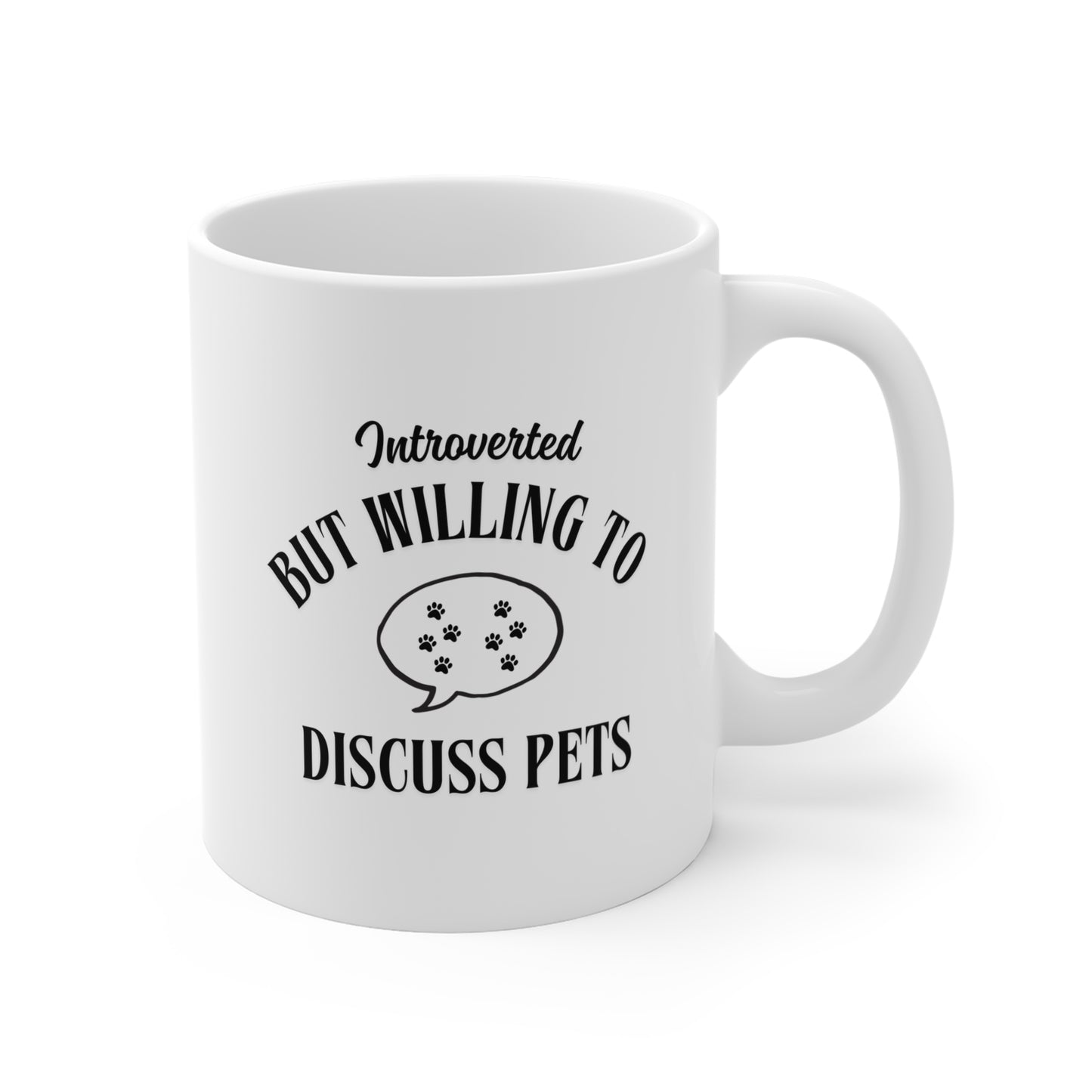 Introverted but Willing to Discuss Pets. - Coffee Mugs -