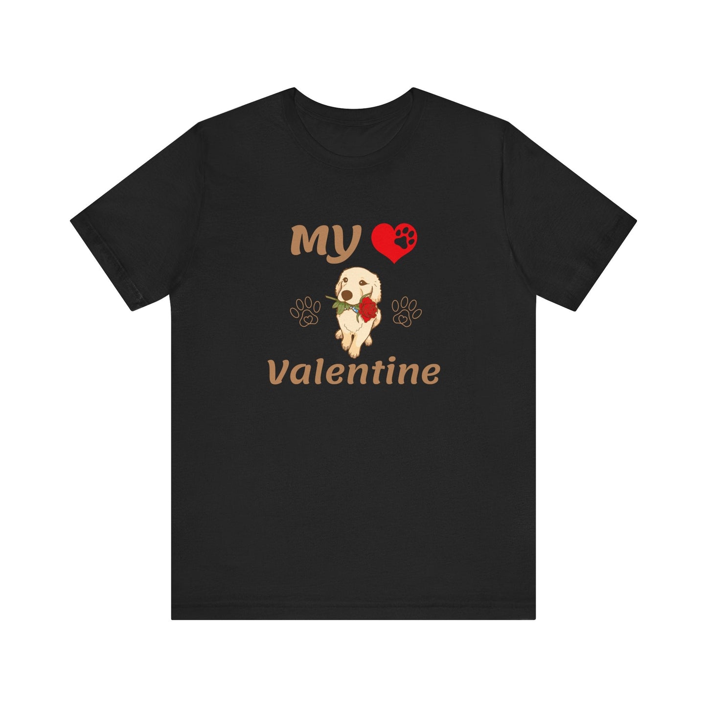 My Valentine - Unisex T-Shirt -