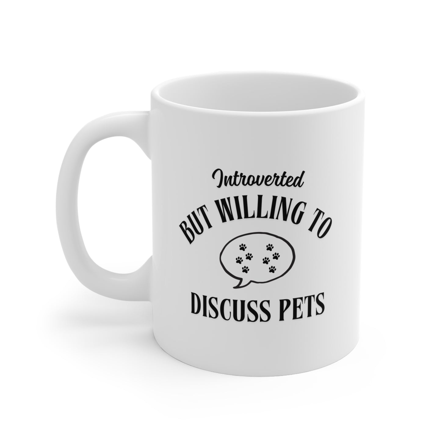 Introverted but Willing to Discuss Pets. - Coffee Mugs -