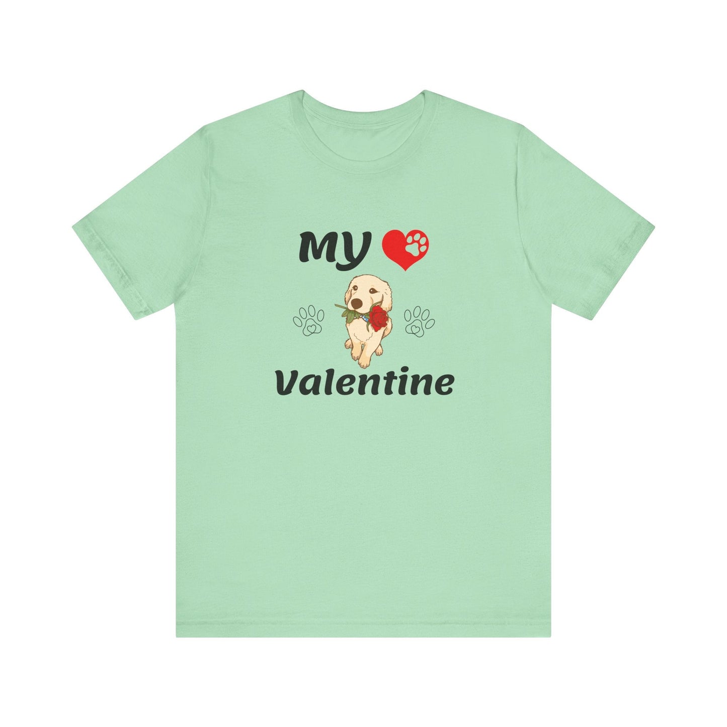 My Valentine - Unisex T-Shirt -