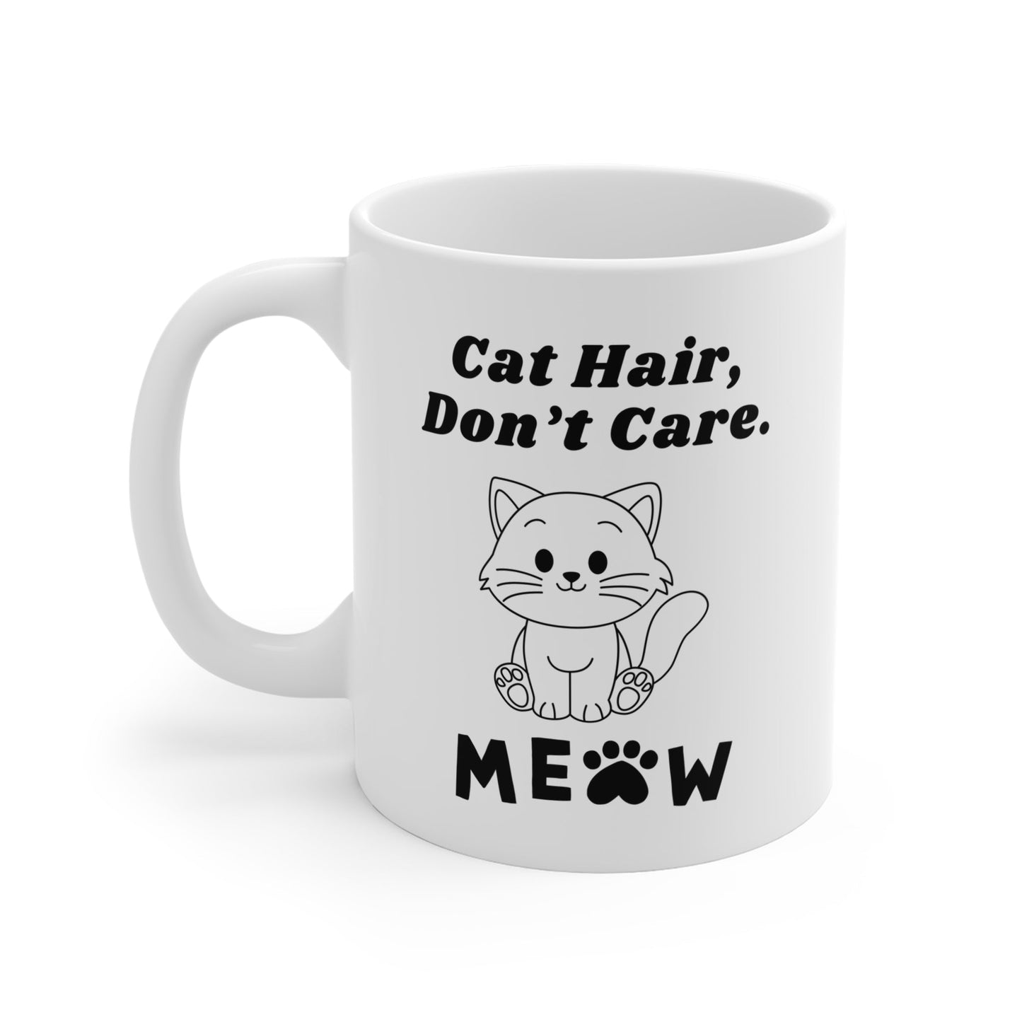 Cat Hair, Don’t Care. - Coffee Mugs -
