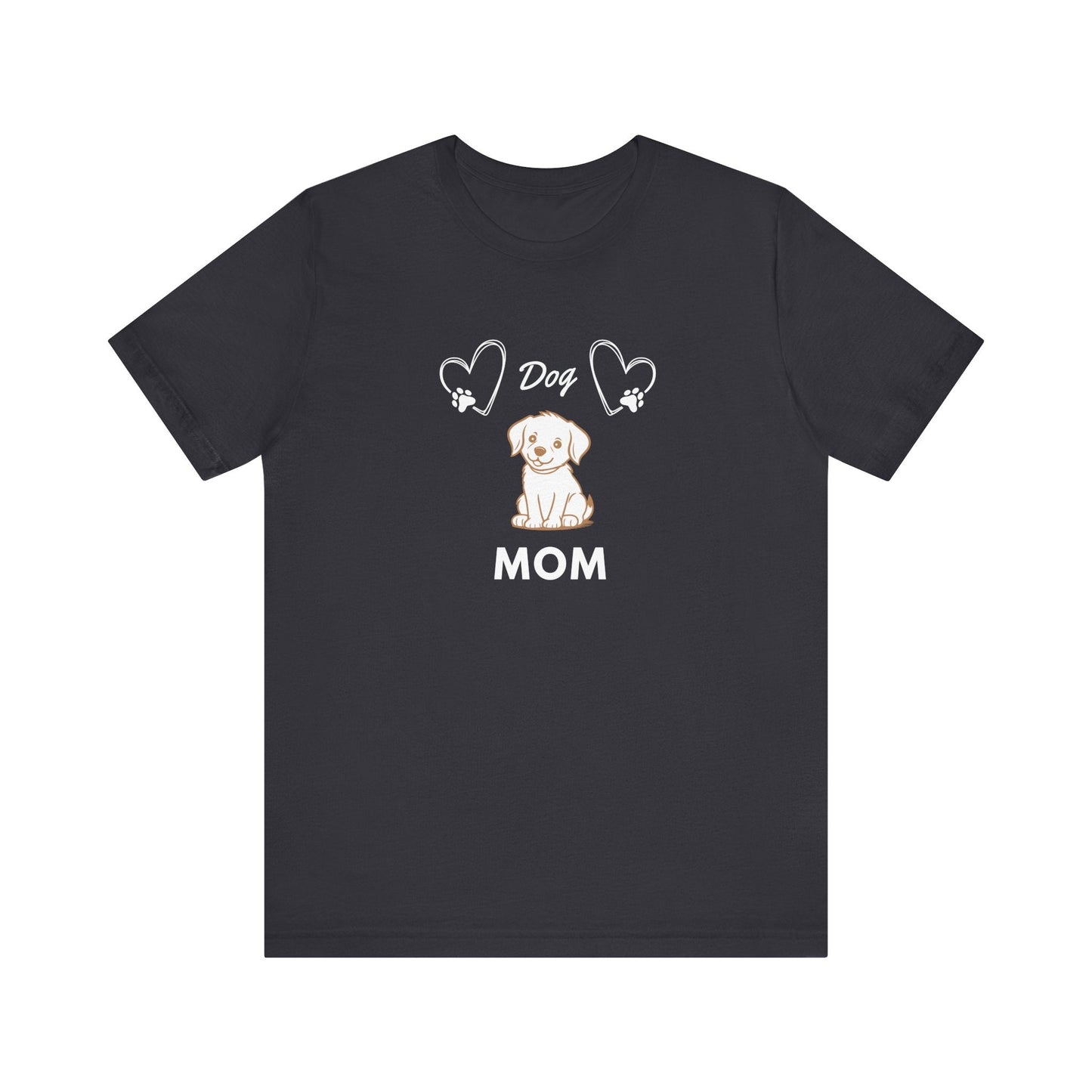Dog Mom - Unisex T-Shirt -