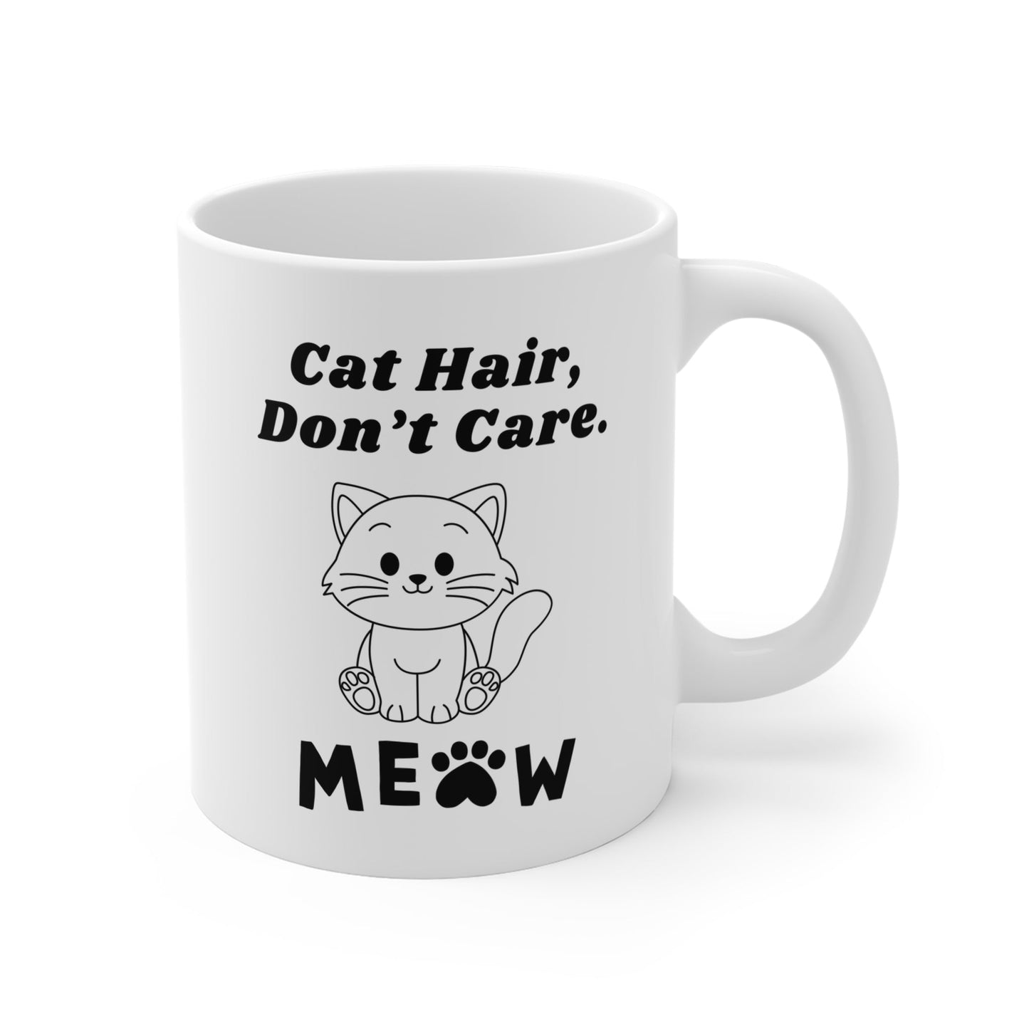 Cat Hair, Don’t Care. - Coffee Mugs -