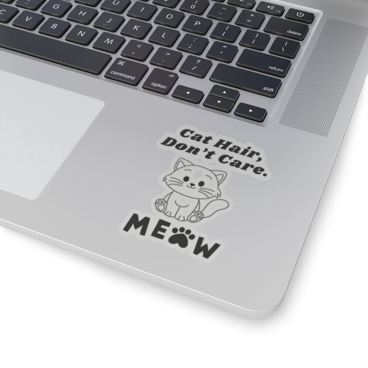 Cat Hair, Don’t Care. - Stickers -