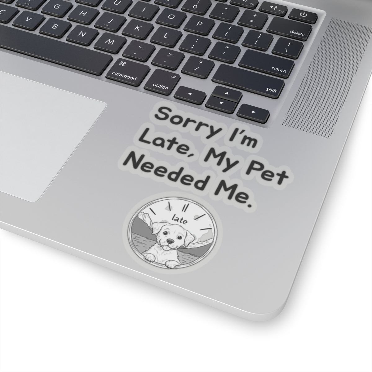 Sorry I'm late, My Pet Needed Me v2 - Stickers -