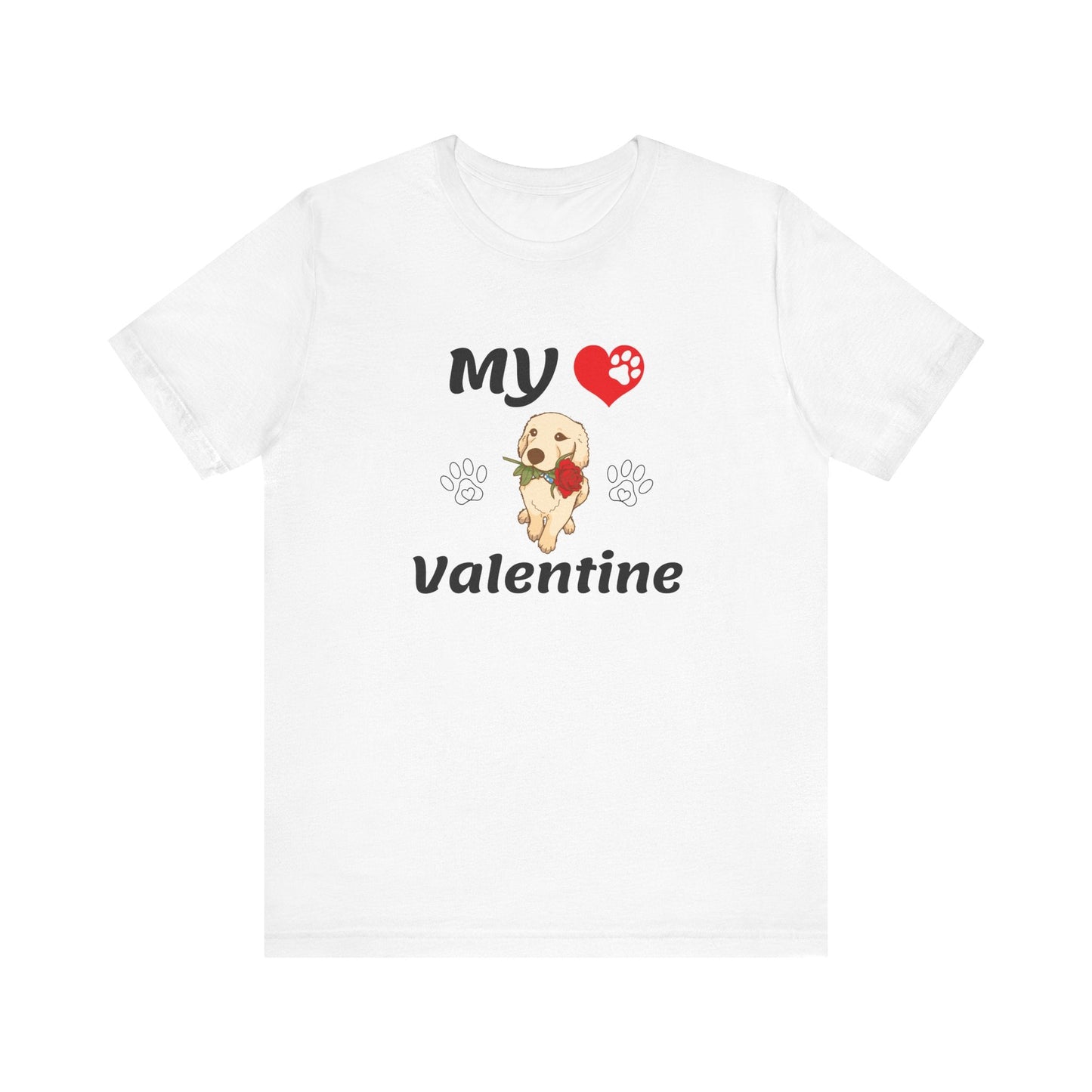 My Valentine - Unisex T-Shirt -