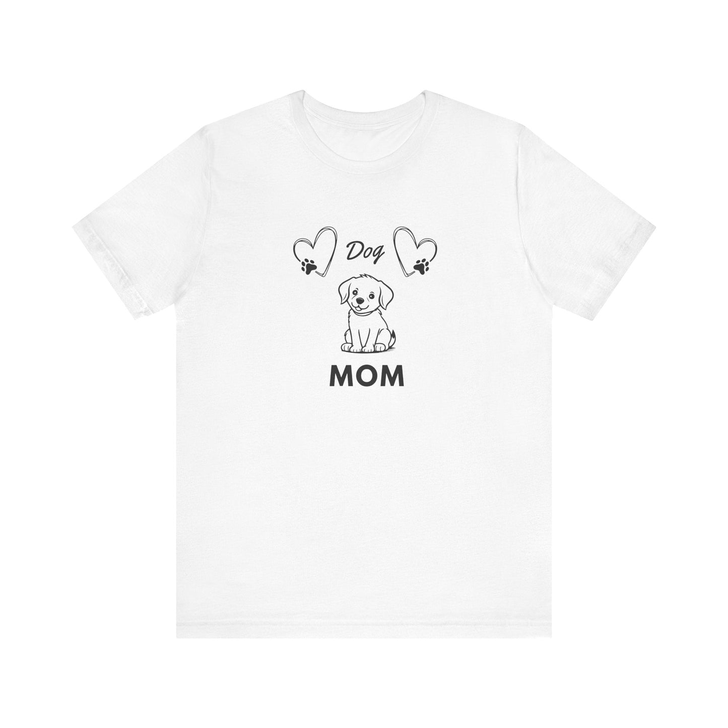 Dog Mom - Unisex T-Shirt -