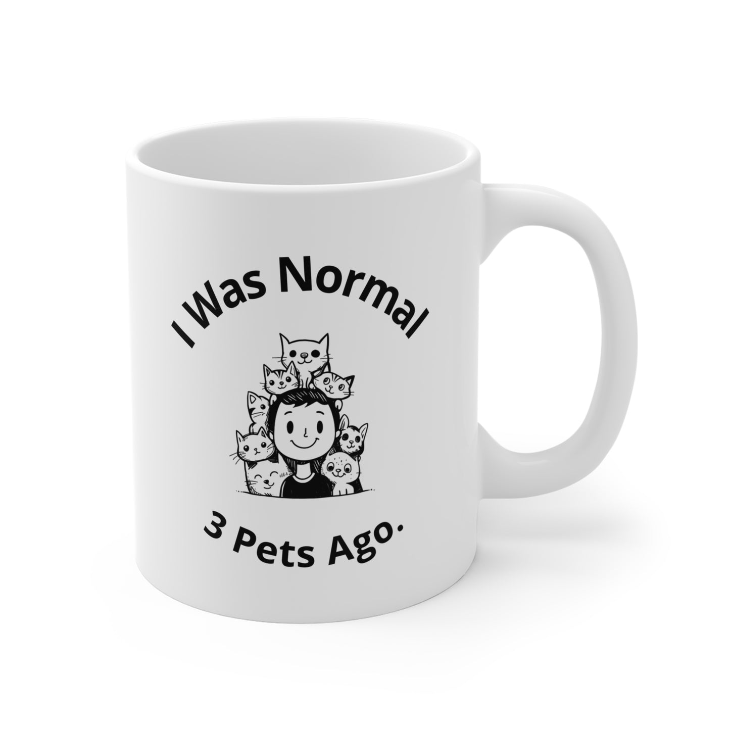 I Was Normal 3 Pets Ago - Coffee Mugs -