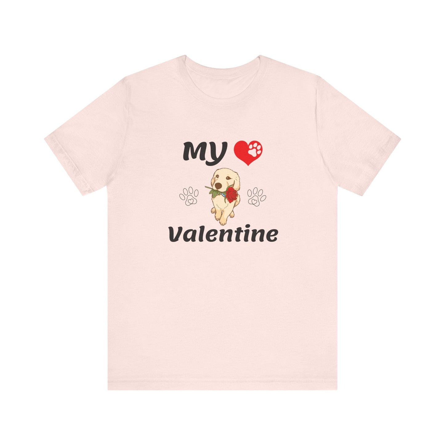 My Valentine - Unisex T-Shirt -