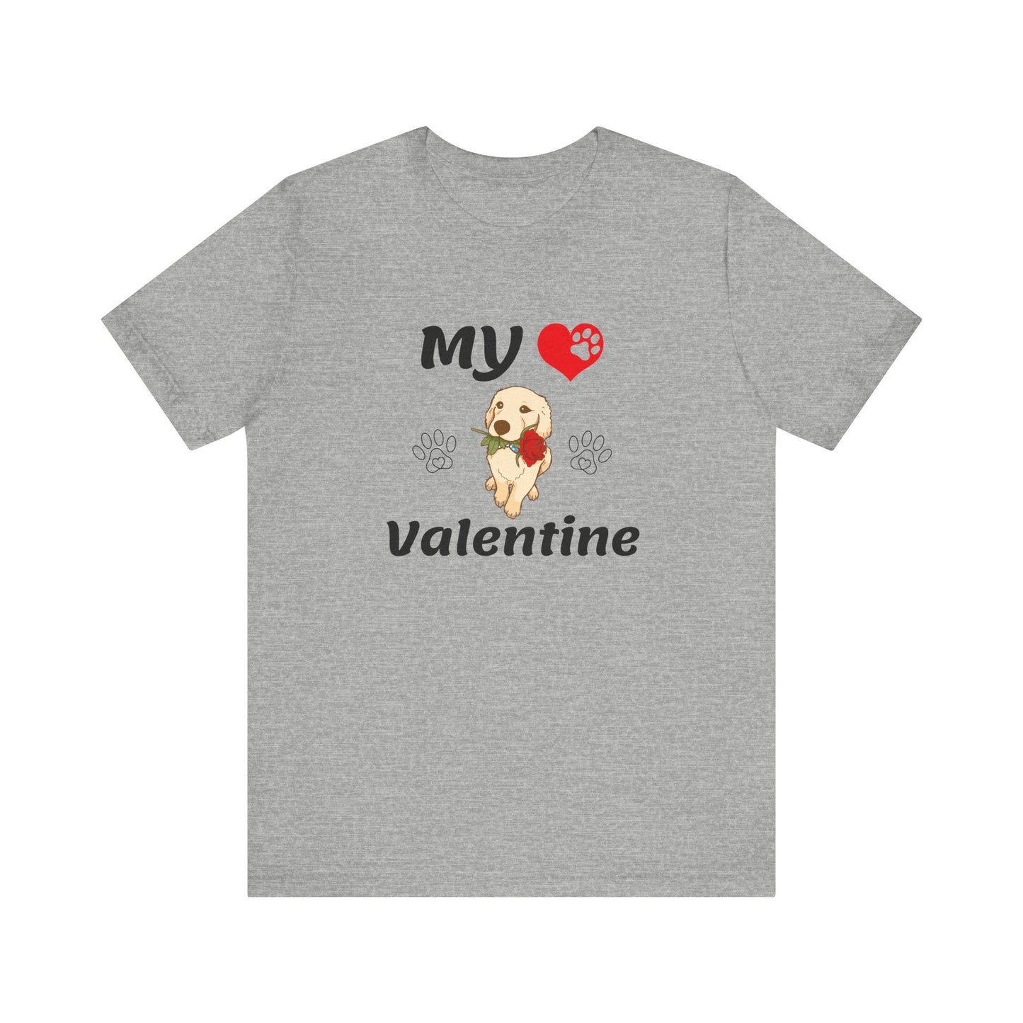 My Valentine - Unisex T-Shirt -