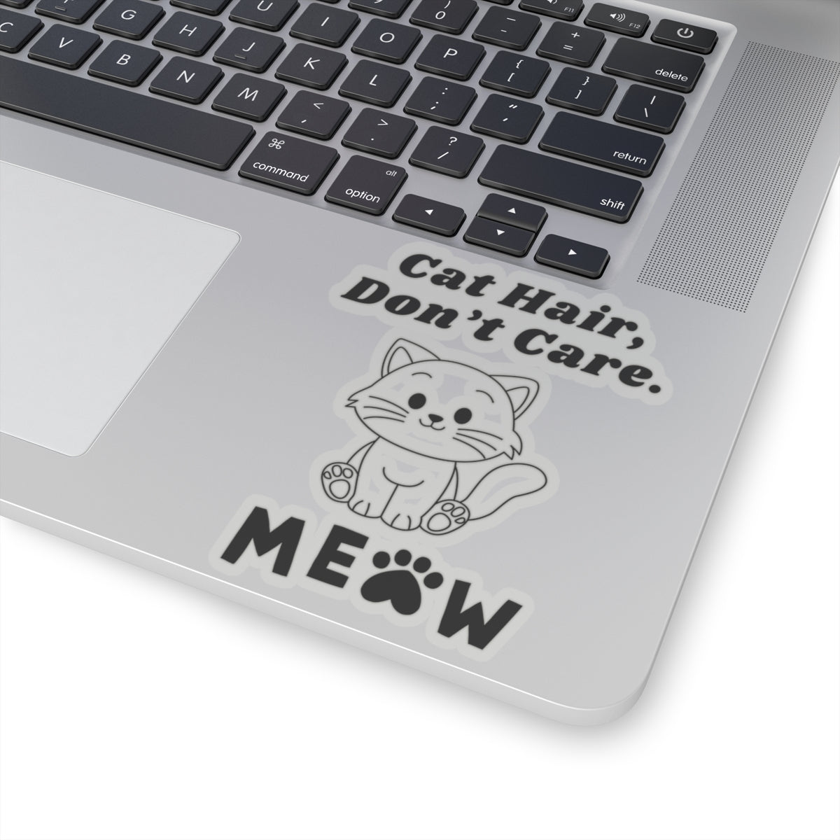 Cat Hair, Don’t Care. - Stickers -